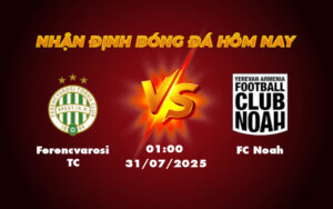 ferencvarosi tc fc noah 31 07 c1